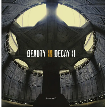 Beauty in Decay II. Urbex