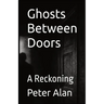 Ghosts Between Doors