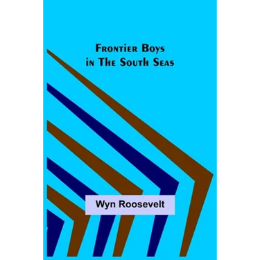 Frontier Boys in the South Seas