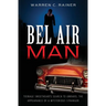 Bel Air Man: Teenage Sweethearts Search to Unravel the Appearance of a Mysterious Stranger