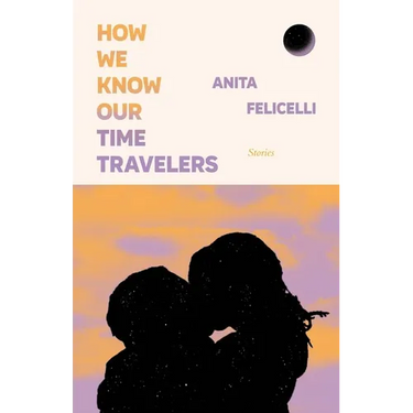 How We Know Our Time Travelers: Stories