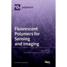 Fluorescent polymers for sensing and imaging