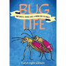 Bug Life: How Bees, Butterflies, and Other Insects Rule the World
