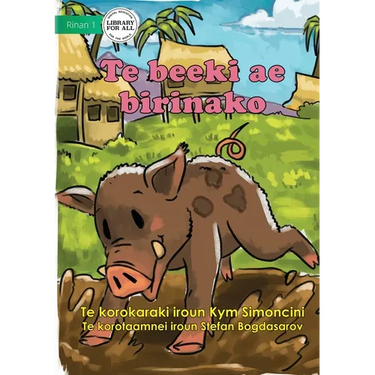 The Runaway Pig - Te beeki ae birinako (Te Kiribati)
