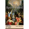 The Spirit-Filled Life: First Published in 1894