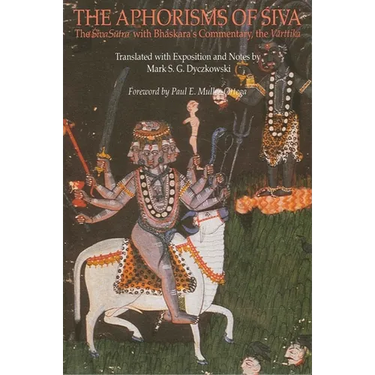 The Aphorisms of Śiva: The Śiva Sūtra with Bhāskara's Commentary, the Vārttika