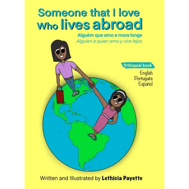 Someone That I Love Who Lives Abroad: Alguém Que Amo e Mora Longe Alguien A Quien Amo y Vive Lejos