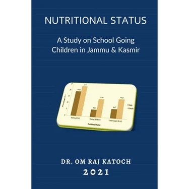 Nutritional Status: A Study on School Going Children in Jammu & Kashmir