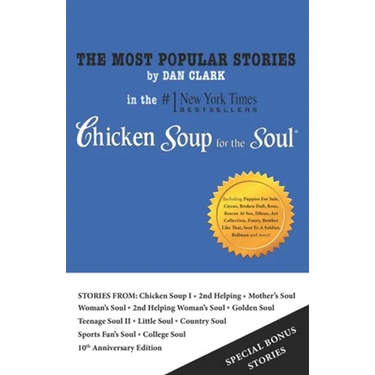 The Most Popular Stories By Dan Clark in Chicken Soup For The Soul