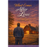 What Comes After Love