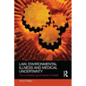 Law, Environmental Illness and Medical Uncertainty: The Contested Governance of Health