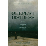 Thy Deepest Distress: Anxiety and Depression in the Christian Life