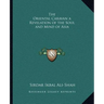 The Oriental Caravan a Revelation of the Soul and Mind of Asia