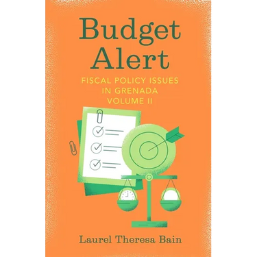 Budget Alert: Fiscal Policy Issues in Grenada Volume II