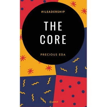 The Core: On Values as the real composition of True Leaders