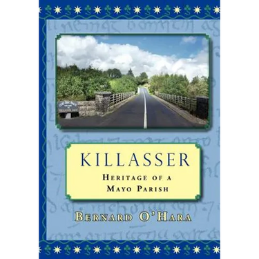 Killasser: Heritage of a Mayo Parish