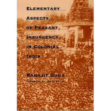 Elementary Aspects of Peasant Insurgency in Colonial India