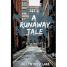 A Runaway Tale