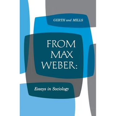 From Max Weber: Essays in Sociology
