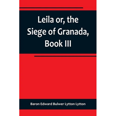 Leila or, the Siege of Granada, Book III