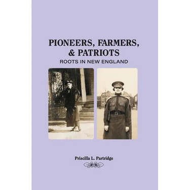 Pioneers, Farmers, and Patriots: Roots in New England