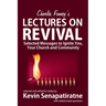 Charles Finney's Lectures on Revival: Selected messages to ignite you, your church and community