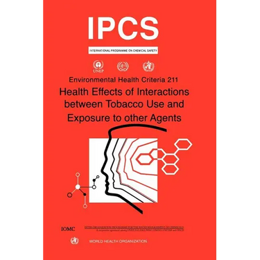 Health Effects of Interactions Between Tobacco Use and Exposure to Other Agents: Environmental Health Criteria Series No. 211