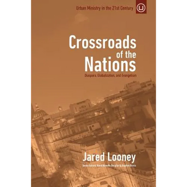 Crossroads of the Nations: Diaspora, Globalization, and Evangelism