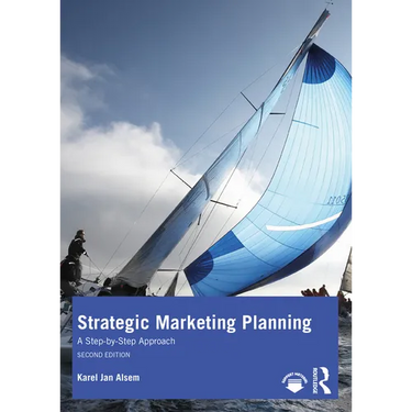 Strategic Marketing Planning: A Step-By-Step Approach