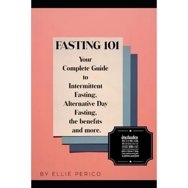 Fasting 101: Your Complete Guide to Intermittent Fasting, Alternative Day Fasting, Fasting Benefits and More!