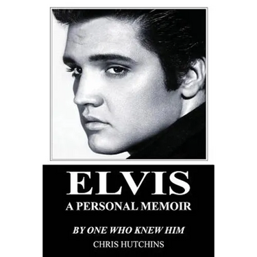 Elvis A Personal Memoir