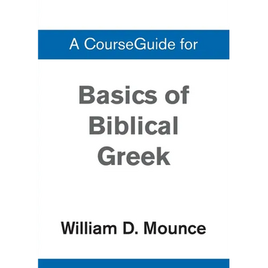 A Basics of Biblical Greek Grammar