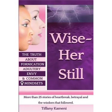 Wise Her Still