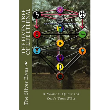 The Elven Tree of Life Eternal: A Magical Quest for One's True S'Elf