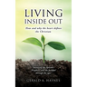 Living Inside Out: How and why the heart defines the Christian