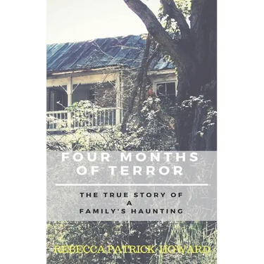 Four Months of Terror: The True Story of a Family's Haunting