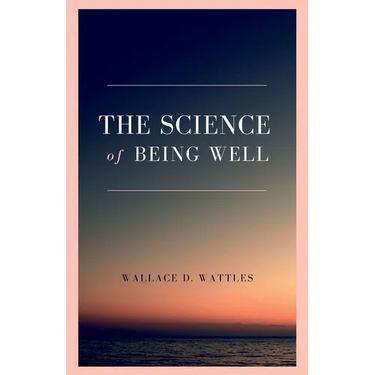 The Science of Being Well
