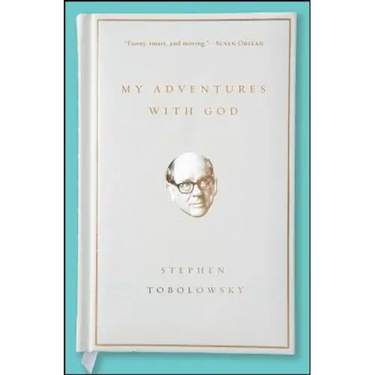 My Adventures with God
