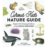 Curious Kids Nature Guide: Explore the Amazing Outdoors of the Pacific Northwest