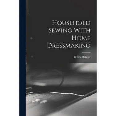 Household Sewing With Home Dressmaking