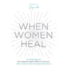 When Women Heal