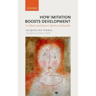 How Imitation Boosts Development: In Infancy and Autism Spectrum Disorder