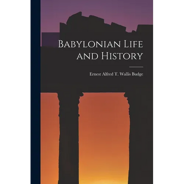 Babylonian Life and History