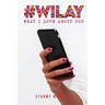 #WILAY What I Love About You