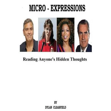 Micro-Expressions: Reading Anyone's Hidden Thoughts