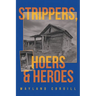 Strippers, Hoers & Heroes