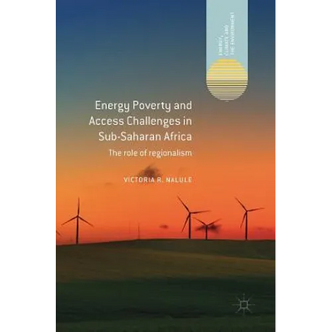 Energy Poverty and Access Challenges in Sub-Saharan Africa: The Role of Regionalism