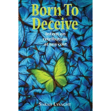 Born to Deceive: Intent on retribution at any cost