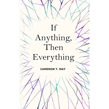 If Anything, Then Everything