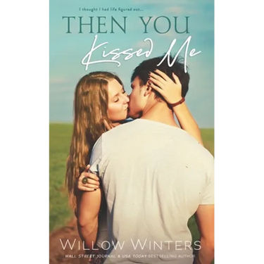 Then You Kissed Me